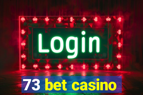 73 bet casino